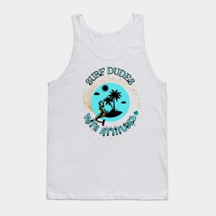 Surf dudes with attitudes Tank Top